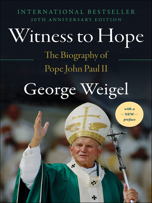 Title details for Witness to Hope by George Weigel - Wait list